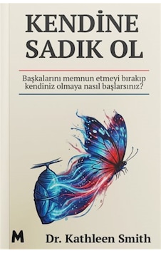 Kendine Sadık Ol & Başkalarını Memnun Etmeyi Bırakıp Kendiniz ... Kendine Sadık Ol & Başkalarını Memnun Etmeyi Bırakıp Kendiniz ...