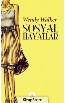 Sosyal Hayatlar - Wendy Walker - Kyrhos Yayınları Sosyal Hayatlar - Wendy Walker - Kyrhos Yayınları