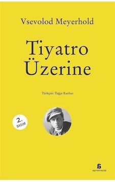 Tiyatro Üzerine - Vsevolod Meyerhold - Agora Kitaplığı Tiyatro Üzerine - Vsevolod Meyerhold - Agora Kitaplığı