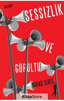 Sessizlik ve Gürültü / Nihad Siris Sessizlik ve Gürültü / Nihad Siris