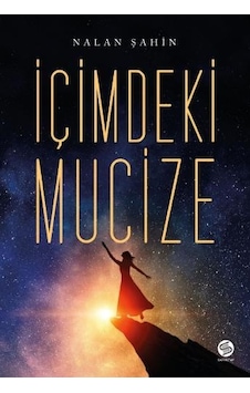 İçimdeki Mucize - Nalan Şahin - Sahi Kitap İçimdeki Mucize - Nalan Şahin - Sahi Kitap