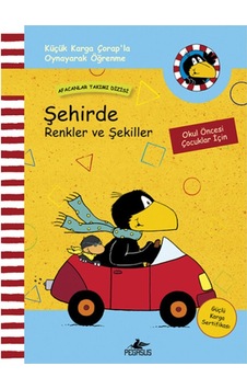 Şehirde Renkler ve Şekiller - Nele Moost - Annet Rudolph - Pegasus Şehirde Renkler ve Şekiller - Nele Moost - Annet Rudolph - Pegasus