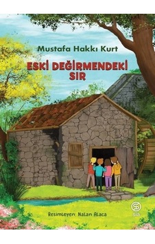 Eski Değirmendeki Sır - Mustafa Hakkı Kurt - Sia