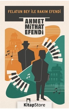 Felatun Bey ile Rakım Efendi - Ahmet Mithat Efendi - Dergah Yayınları