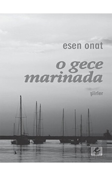 O Gece Marinada - Esen Onat - Efil Yayınevi Yayınları O Gece Marinada - Esen Onat - Efil Yayınevi Yayınları