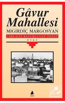 Gavur Mahallesi - Mıgırdiç Margosyan Gavur Mahallesi - Mıgırdiç Margosyan