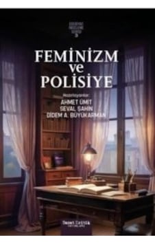 Feminizm Ve Polisiye - Edebiyat İnceleme Serisi 3 Sanat... Feminizm Ve Polisiye - Edebiyat İnceleme Serisi 3 Sanat...