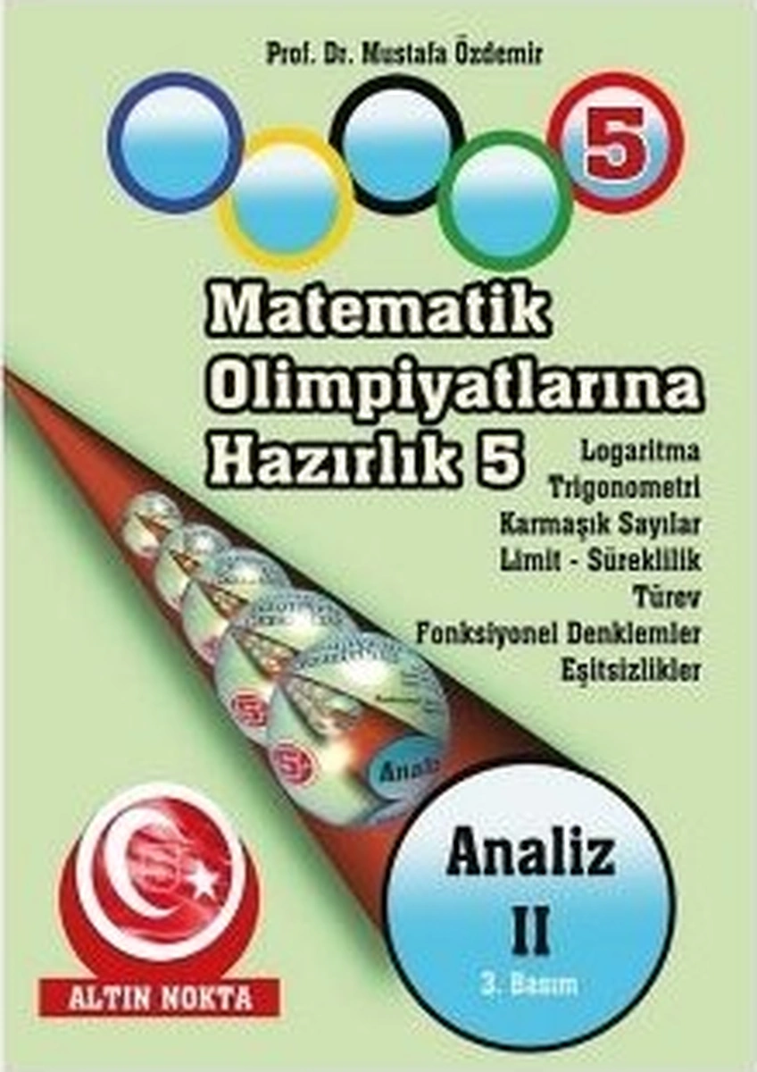 Altın Nokta Yayınları Matematik Olimpiyatlarına Hazırlık - 5 Analiz - 2 Altın Nokta Yayınları Matematik Olimpiyatlarına Hazırlık - 5 Analiz - 2