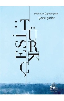 Selahattin Özpalabıyıklar Çeviri Şiirler - Türkçesi- Simurg Art Yayınları Selahattin Özpalabıyıklar Çeviri Şiirler - Türkçesi- Simurg Art Yayınları