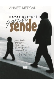 Hayat Defteri Yarısı Sende - Ahmet Kara - Siyer Yayınları Hayat Defteri Yarısı Sende - Ahmet Kara - Siyer Yayınları