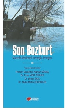 Son Bozkurt - Mustafa Abdülcemil Kırımoğlu Armağanı- Berikan Yayınevi Son Bozkurt - Mustafa Abdülcemil Kırımoğlu Armağanı- Berikan Yayınevi
