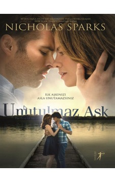 Unutulmaz Aşk - Nicholas Sparks - Artemis Yayınları Unutulmaz Aşk - Nicholas Sparks - Artemis Yayınları