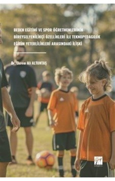 Beden Eğitimi Ve Spor Öğretmenlerinin Bireysel Yenilikçi Özell... Beden Eğitimi Ve Spor Öğretmenlerinin Bireysel Yenilikçi Özell...