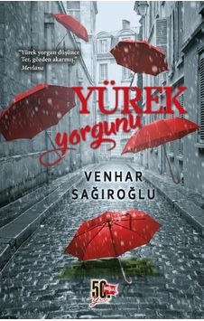 Yürek Yorgunu - venhar Sağıroğlu