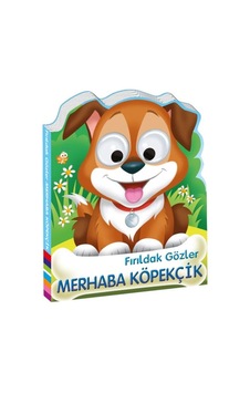 Fırıldak Gözler Merhaba Köpekçik