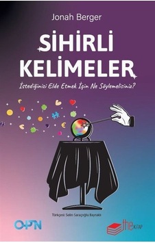Sihirli Kelimeler - İstediğinizi Elde Etmek İçin Ne Söylemelisiniz? - Jonah Berger - The Kitap