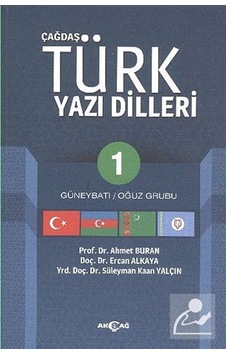 Çağdaş Türk Yazı Dilleri 1 - Süleyman Kaan Yalçın - Ahmet Buran - Akçağ Yayınları Çağdaş Türk Yazı Dilleri 1 - Süleyman Kaan Yalçın - Ahmet Buran - Akçağ Yayınları