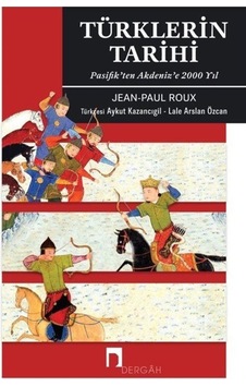 Türklerin Tarihi / Jean Paul Roux 9786257005371 Türklerin Tarihi / Jean Paul Roux 9786257005371