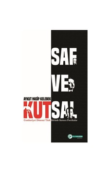 Saf Ve Kutsal / Aykut Nasip Kelebek