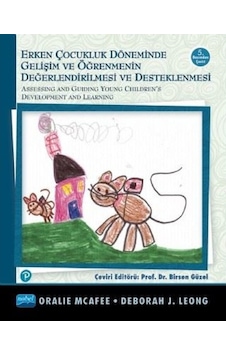 Erken Çocukluk Döneminde Gelişim Ve Öğrenmenin Değerlendirilmesi ve Desteklenmesi - Oralie Mcafee -  J. Leong - Nobel Akademik Yayıncılık