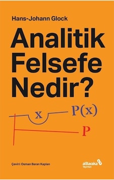 Analitik Felsefe Nedir? / Hans-Johann Glock 9786257312493 Analitik Felsefe Nedir? / Hans-Johann Glock 9786257312493