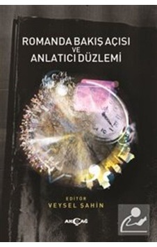 Romanda Bakış Açısı ve Anlatıcı Düzlemi- Akçağ Yayınları