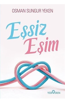 Eşsiz Eşim / Osman Sungur Yeken Eşsiz Eşim / Osman Sungur Yeken