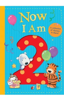 Now I Am 2 Little Tiger Press Rachel Baines Now I Am 2 Little Tiger Press Rachel Baines