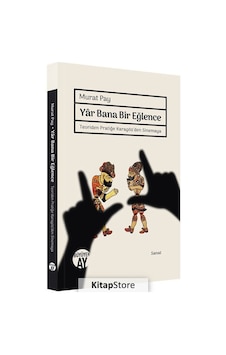 Yar Bana Bir Eğlence - Teoriden Pratiğe Karagöz'den Sinemaya - Murat Pay - Büyüyenay Yayınları Yar Bana Bir Eğlence - Teoriden Pratiğe Karagöz'den Sinemaya - Murat Pay - Büyüyenay Yayınları