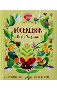 Böceklerin Gizli Yaşamı Ciltli / Moira Butterfield Böceklerin Gizli Yaşamı Ciltli / Moira Butterfield