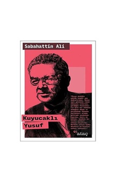 Kuyucaklı Yusuf - Sabahattin Ali - Ataç Yayınları Kuyucaklı Yusuf - Sabahattin Ali - Ataç Yayınları
