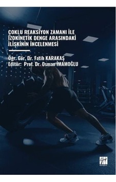Çoklu Reaksiyon Zamanı İle İzokinetik Denge Arasındaki İlişkin... Çoklu Reaksiyon Zamanı İle İzokinetik Denge Arasındaki İlişkin...