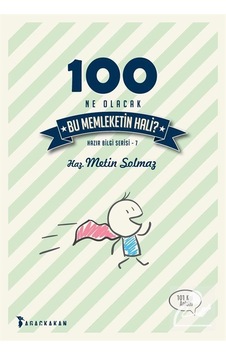 100 Ne Olacak Bu Memleketin Hali- Ağaçkakan Yayınları 100 Ne Olacak Bu Memleketin Hali- Ağaçkakan Yayınları