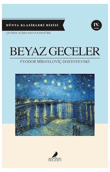 Beyaz Geceler / Fyodor Mihayloviç Dostoyevski / / 9786051007502 Beyaz Geceler / Fyodor Mihayloviç Dostoyevski / / 9786051007502