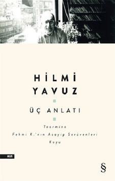Üç Anlatı - Hilmi Yavuz - Everest Yayınları Üç Anlatı - Hilmi Yavuz - Everest Yayınları