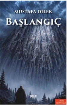 Başlangıç / Mustafa Dilek