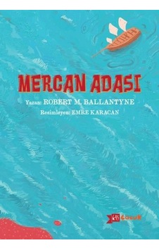 Mercan Adası - Robert Michael Ballantyne - Altıkırkbeş Basın Yayın Mercan Adası - Robert Michael Ballantyne - Altıkırkbeş Basın Yayın