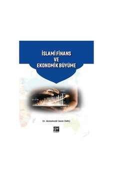 İslami Finans ve Ekonomik Büyüme - Dr. Abdulkadir Sezai Emeç İslami Finans ve Ekonomik Büyüme - Dr. Abdulkadir Sezai Emeç