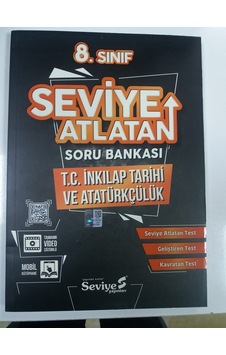 8.Sınıf T.C.Inkılap Tarihi Ve Atatürk Seviye Atlatan Soru Bankası 8.Sınıf T.C.Inkılap Tarihi Ve Atatürk Seviye Atlatan Soru Bankası
