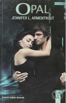 Opal - Lux Serisi 3.Kitap - Jennifer L. Armentrout - DEX Opal - Lux Serisi 3.Kitap - Jennifer L. Armentrout - DEX