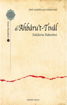 El-Ahbaru’T-Tıval Eskilerin Haberleri Ebu Hanife Ed-Dineveri El-Ahbaru’T-Tıval Eskilerin Haberleri Ebu Hanife Ed-Dineveri