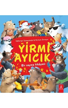 Yirmi Ayıcık - Bir Sayma Hikâyesi Yirmi Ayıcık - Bir Sayma Hikâyesi