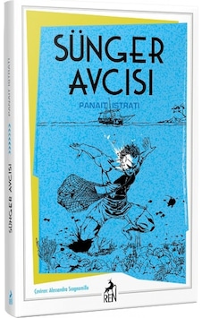 Sünger Avcısı - Panait İstrati - Ren Kitap