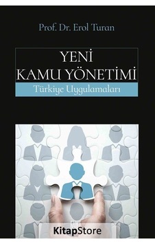 Yeni Kamu Yönetimi - Türkiye Uygulamaları - Erol Turan - Palet Yayınları