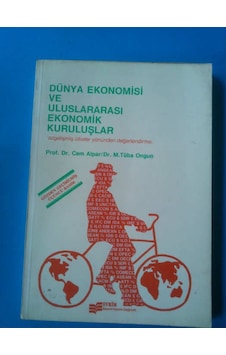 Dünya Ekonomisi ve Uluslararası Ekonomik Kuruluş 1988 Yılı Basım Dünya Ekonomisi ve Uluslararası Ekonomik Kuruluş 1988 Yılı Basım