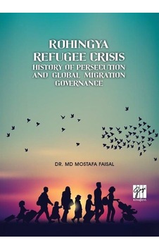 Rohingya Refugee Crisis History of Persecution and Global Migr... Rohingya Refugee Crisis History of Persecution and Global Migr...