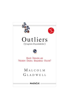 Outliers (Çizginin Dışındakiler)-Bazı İnsanlar Neden Daha Başarılı Olur? - Malcolm Gladwell - MediaCat Yayıncılık