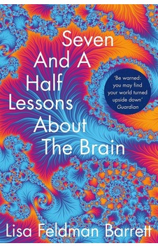 Seven and a Half Lessons About the Brain - Lisa Feldman Barrett - Picador