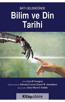 Batı Geleneğinde Bilim ve Din Tarihi - Gary B. Ferngren - Say Yayınları Batı Geleneğinde Bilim ve Din Tarihi - Gary B. Ferngren - Say Yayınları