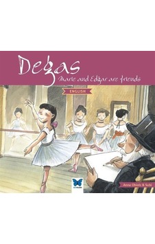 Degas - Marie and Edgar are Friends - Anna Obiols - Mavi Kelebek Degas - Marie and Edgar are Friends - Anna Obiols - Mavi Kelebek